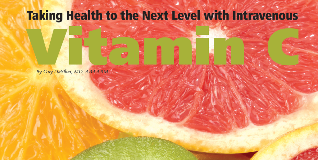 Taking Health To The Next Level With Intravenous Vitamin C  |  Guy DaSilva, MD